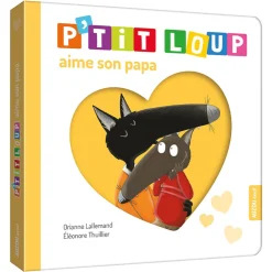 Livre "P'tit Loup aime son Papa"