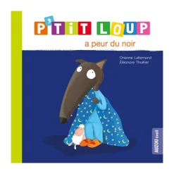 Livre "P'tit Loup a peur du noir"