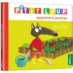 Livre "P'tit loup apprend à jardiner 2ans+