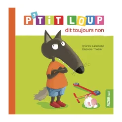 Livre "P'tit Loup dit toujours non"
