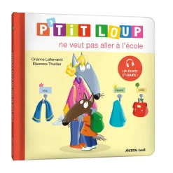 Livre "P'tit Loup ne veut pas aller à l'école"