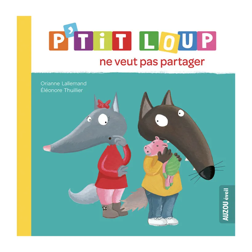 Livre "P'tit Loup ne veut pas partager"