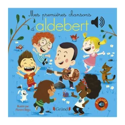 Livre sonore Mes premières chansons d'Aldebert
