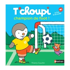 Livre T'choupi champion de foot !