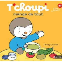 Livre T'Choupi Mange de tout !