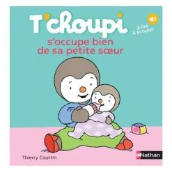Livre T'Choupi s'occupe bien de sa petite soeur