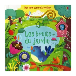 Mon livre sonore à toucher Les bruits du jardin